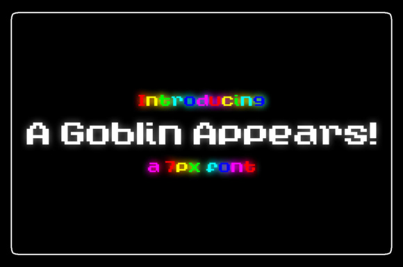 A Goblin Appears: A Retro Pixel Font for Web Designers